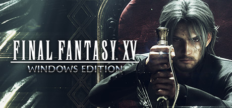 最终幻想15/FINAL FANTASY XV WINDOWS EDITION