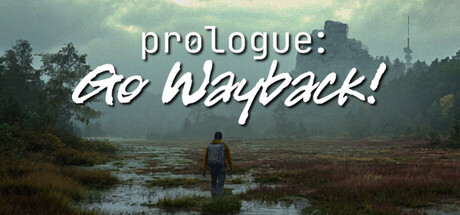 序章：重返往昔！/Prologue: Go Wayback!