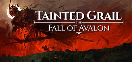 污痕圣杯：阿瓦隆的陨落/Tainted Grail: The Fall of Avalon（更新：v1.05）